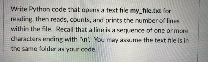 Solved Write Python code that opens a text file my_file.txt | Chegg.com