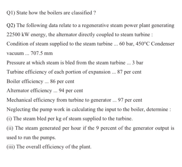 Solved Q1) State how the boilers are classified ? Q2) The