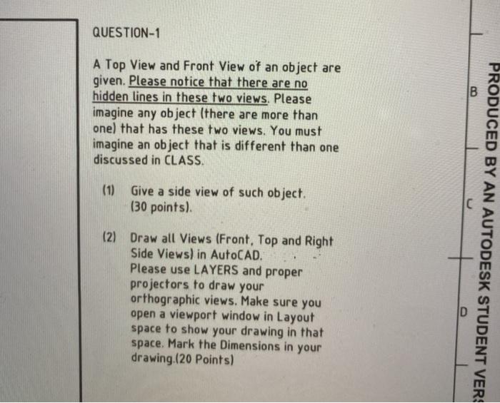 Solved QUESTION-1 10 2 A Top View and Front View of an | Chegg.com
