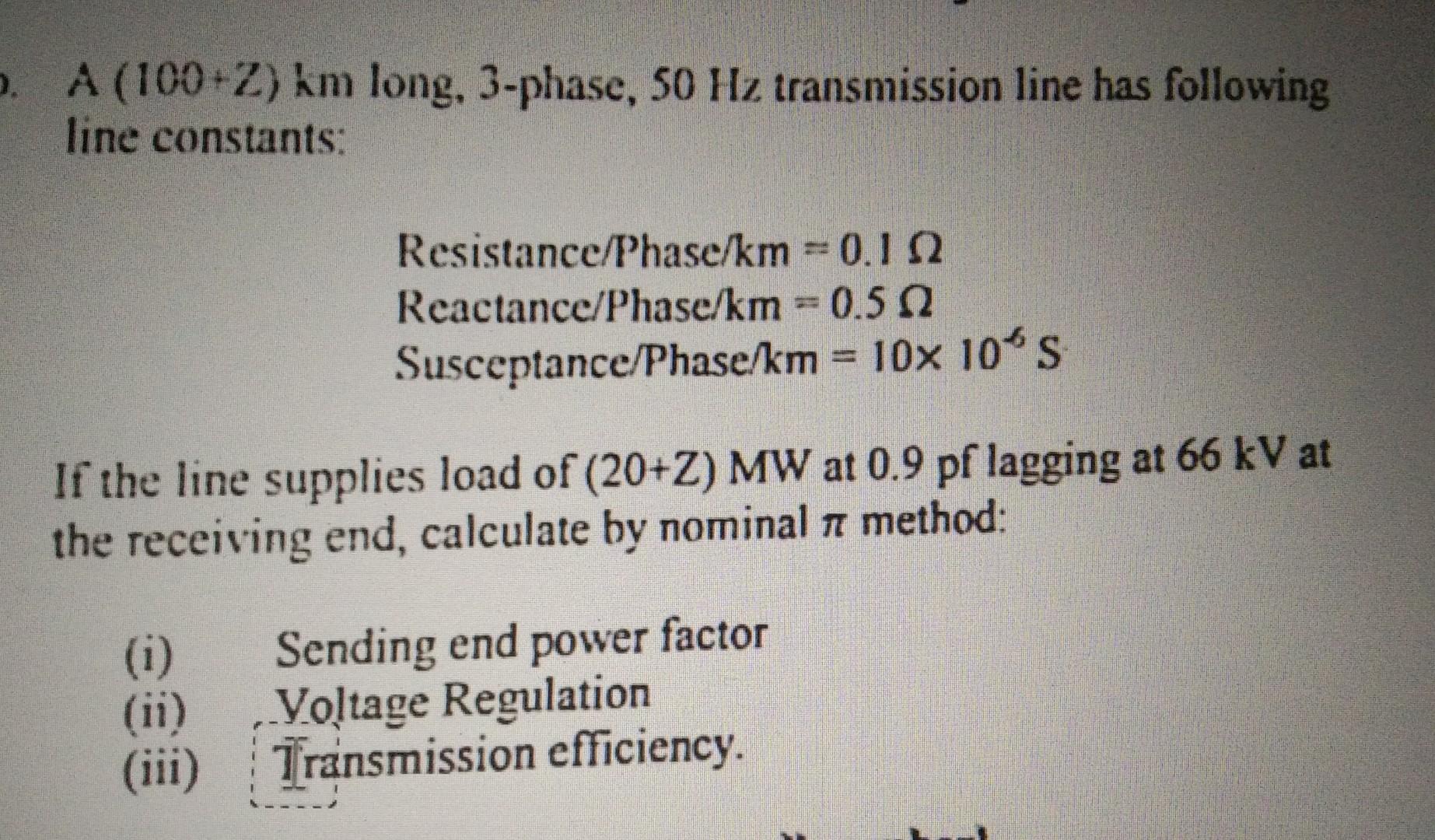 Solved D. A (100+2) km long, 3-phase, 50 Hz transmission | Chegg.com