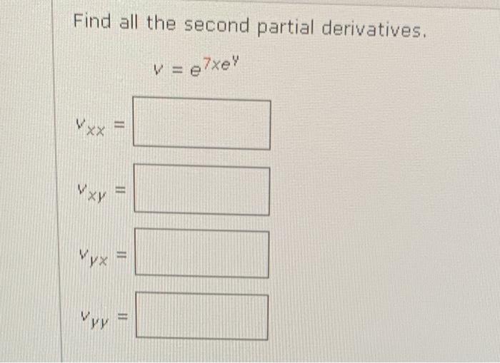 Solved Find All The Second Partial Derivatives V E7xey