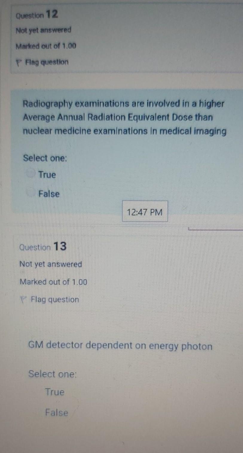 Question 12 Not yet answered Marked out of 1.00 P Flag question Radiography examinations are involved in a higher Average Ann