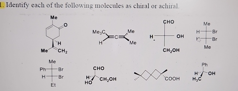 Solved Identify each of the following molecules as chiral or | Chegg.com