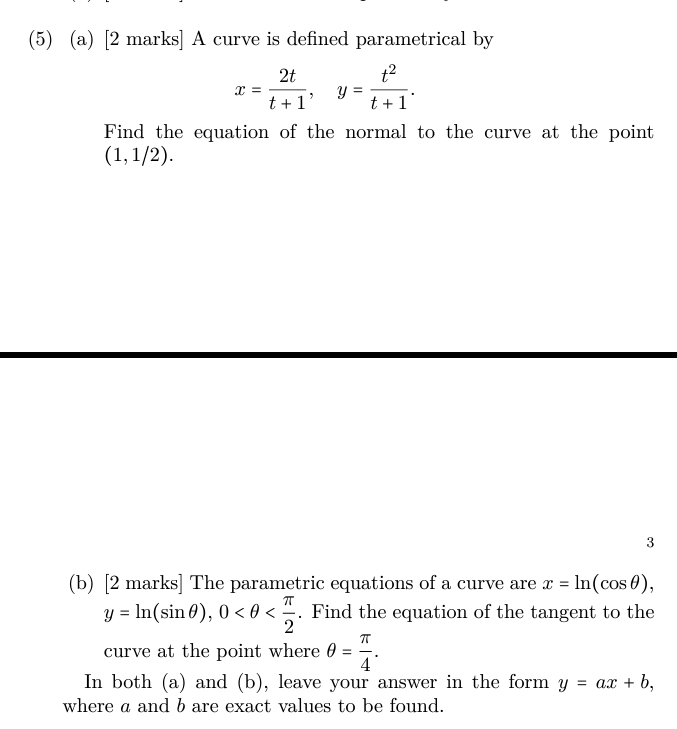 Solved (5) (a) [2 ﻿marks] ﻿A curve is defined parametrical | Chegg.com