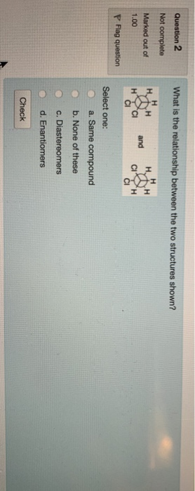 Solved What is the relationship between the two structures | Chegg.com
