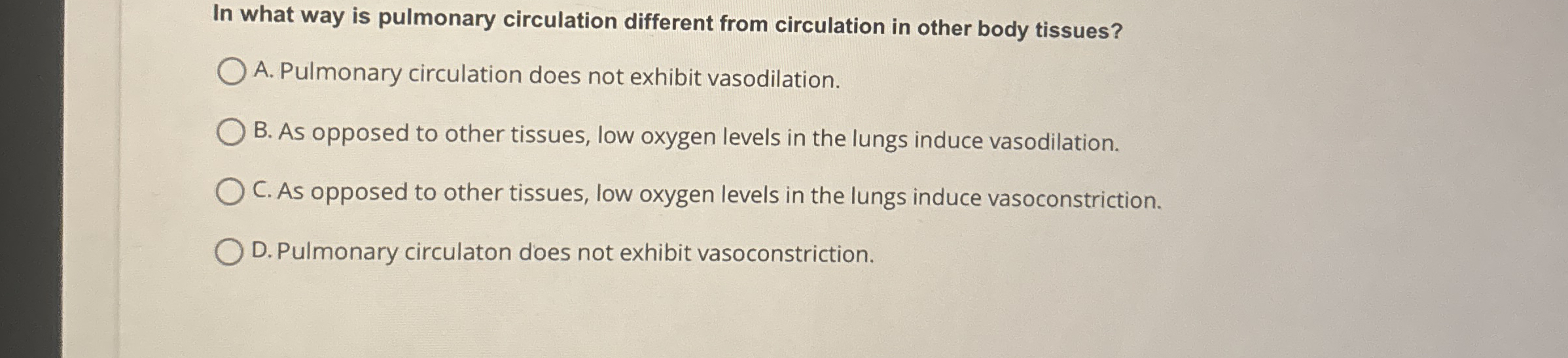 Solved In what way is pulmonary circulation different from | Chegg.com