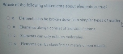 Solved Which of the following statements about elements is | Chegg.com