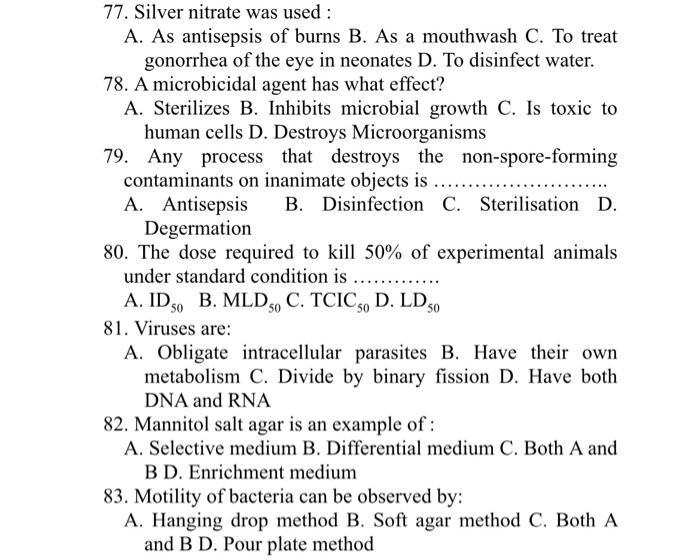 77. Silver nitrate was used :
A. As antisepsis of burns B. As a mouthwash C. To treat gonorrhea of the eye in neonates \( \ma