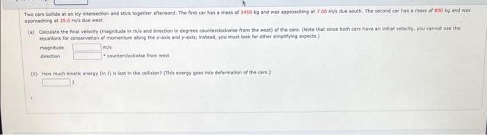 Solved Tws cars collde at an icy intersection and sick | Chegg.com