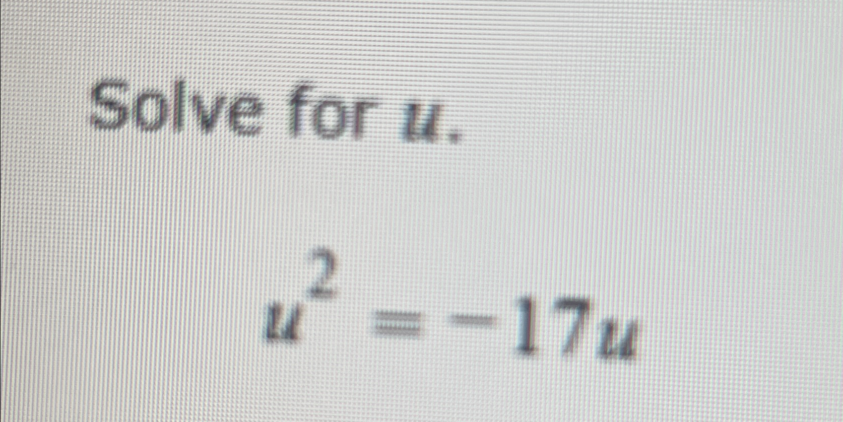 solved-solve-for-u-u2-17u-chegg
