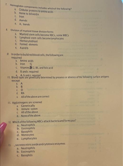 Solved 7. Hemoglobin components includes which of the | Chegg.com