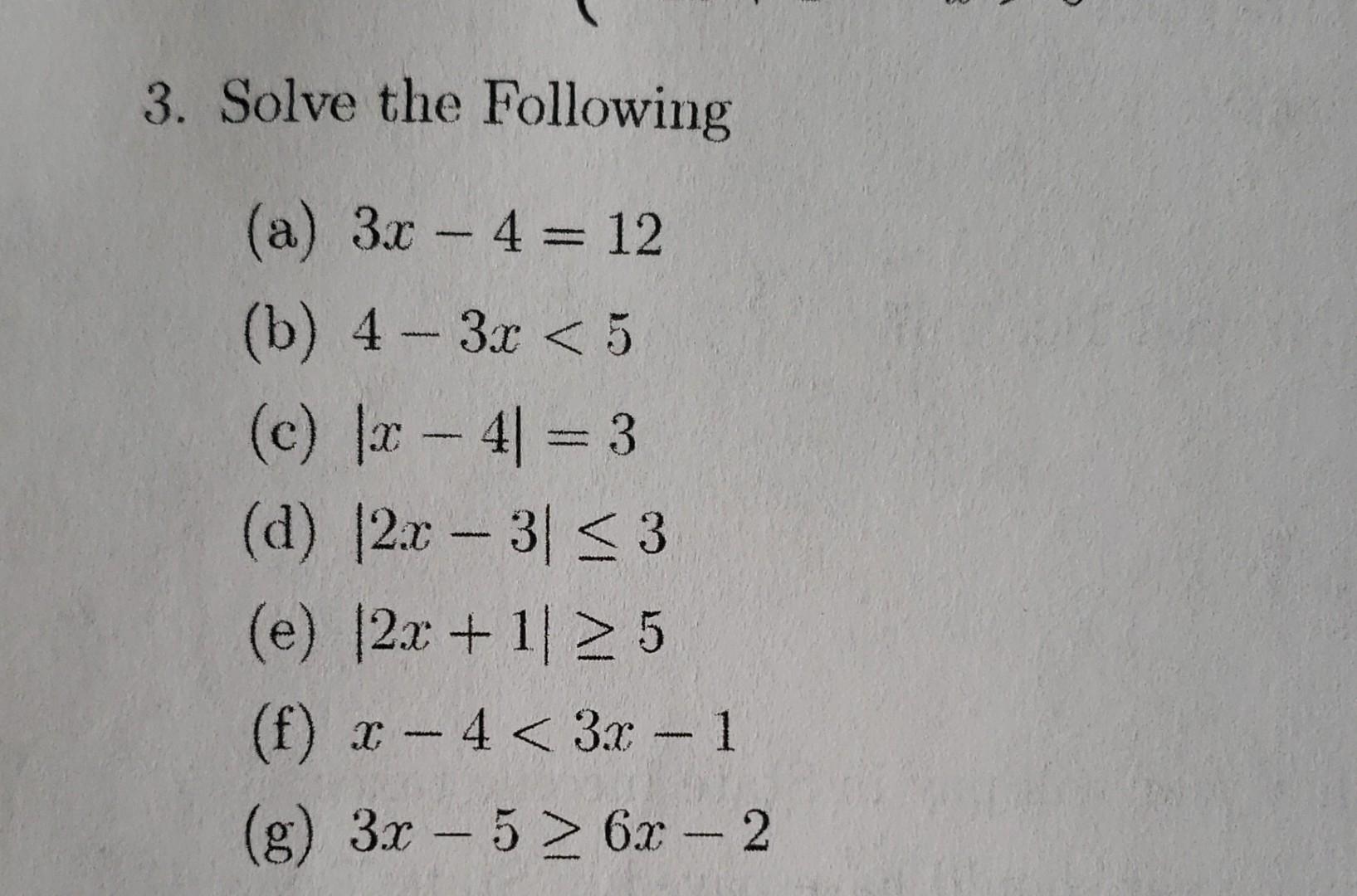 Solved 3. Solve The Following (a) 3x−4=12 (b) 4−3x