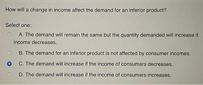 Solved How will a change in income affect the demand for an | Chegg.com