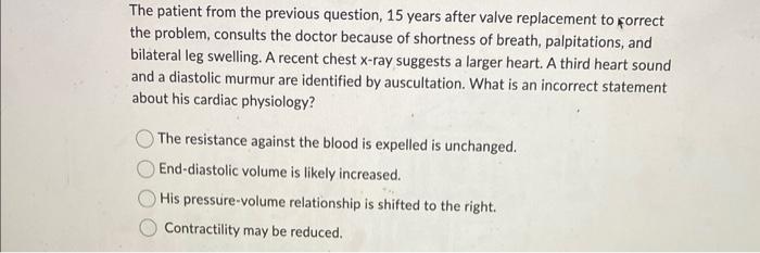 Solved A 47-year-old male comes to the hospital with a loud, | Chegg.com