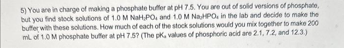 Solved 5) You are in charge of making a phosphate buffer at | Chegg.com
