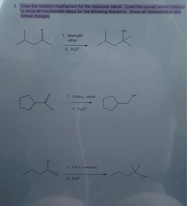 Solved Draw the reaction mechanism for the reactions below. | Chegg.com