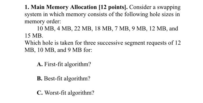 Solved 1. Main Memory Allocation (12 points). Consider a | Chegg.com