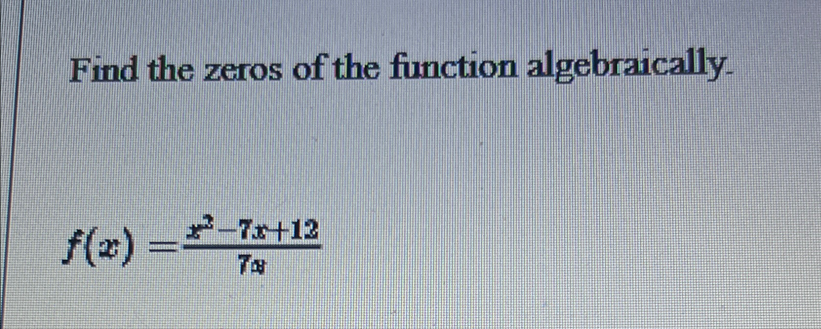 Solved Find The Zeros Of The Function