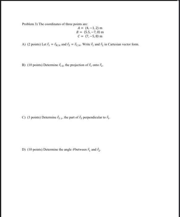 Solved Problem 3) The coordinates of three points are: A = | Chegg.com