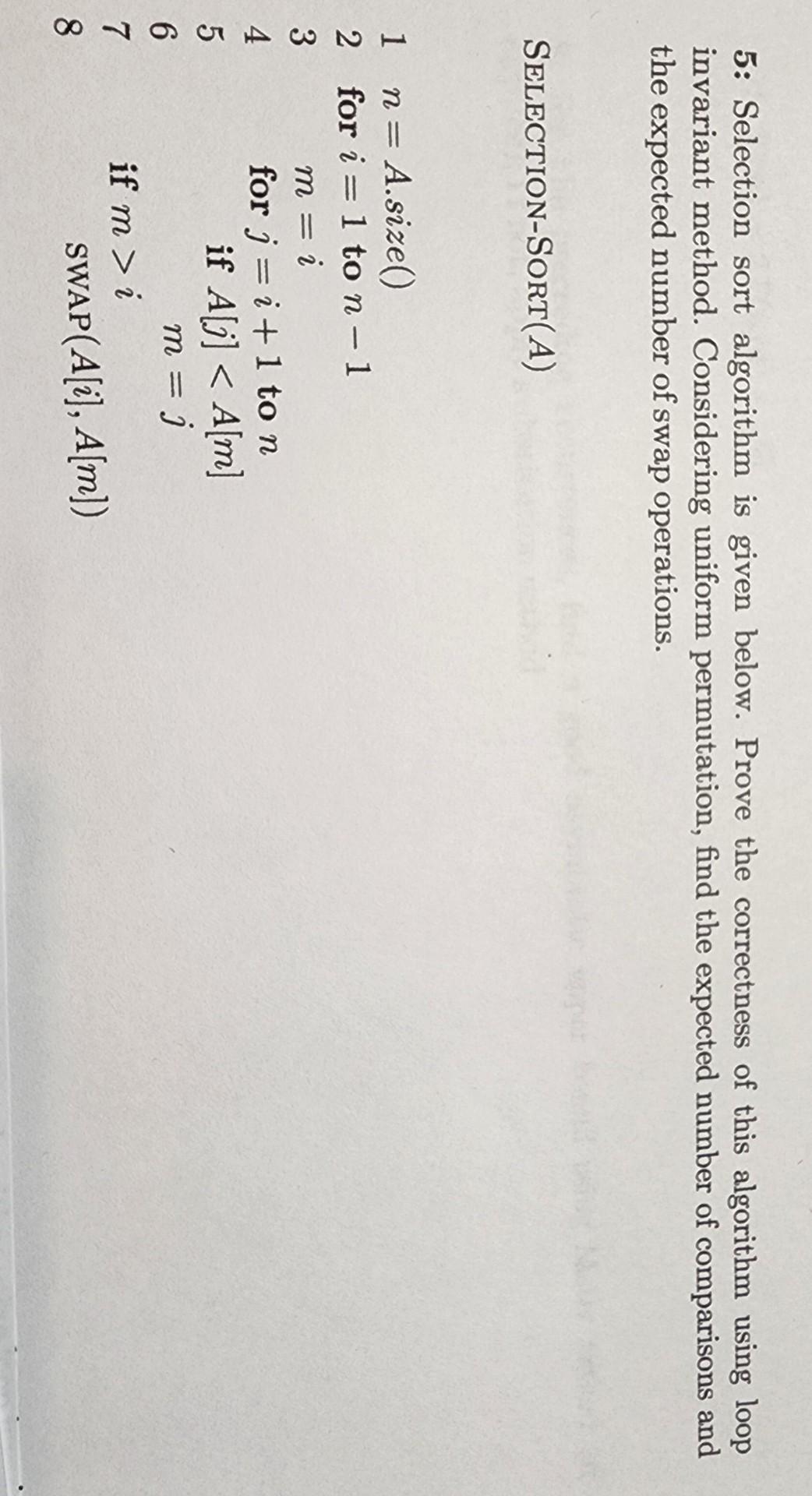 Solved 5: Selection Sort Algorithm Is Given Below. Prove The 