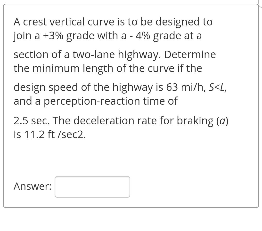 Solved A crest vertical curve is to be designed to join a | Chegg.com