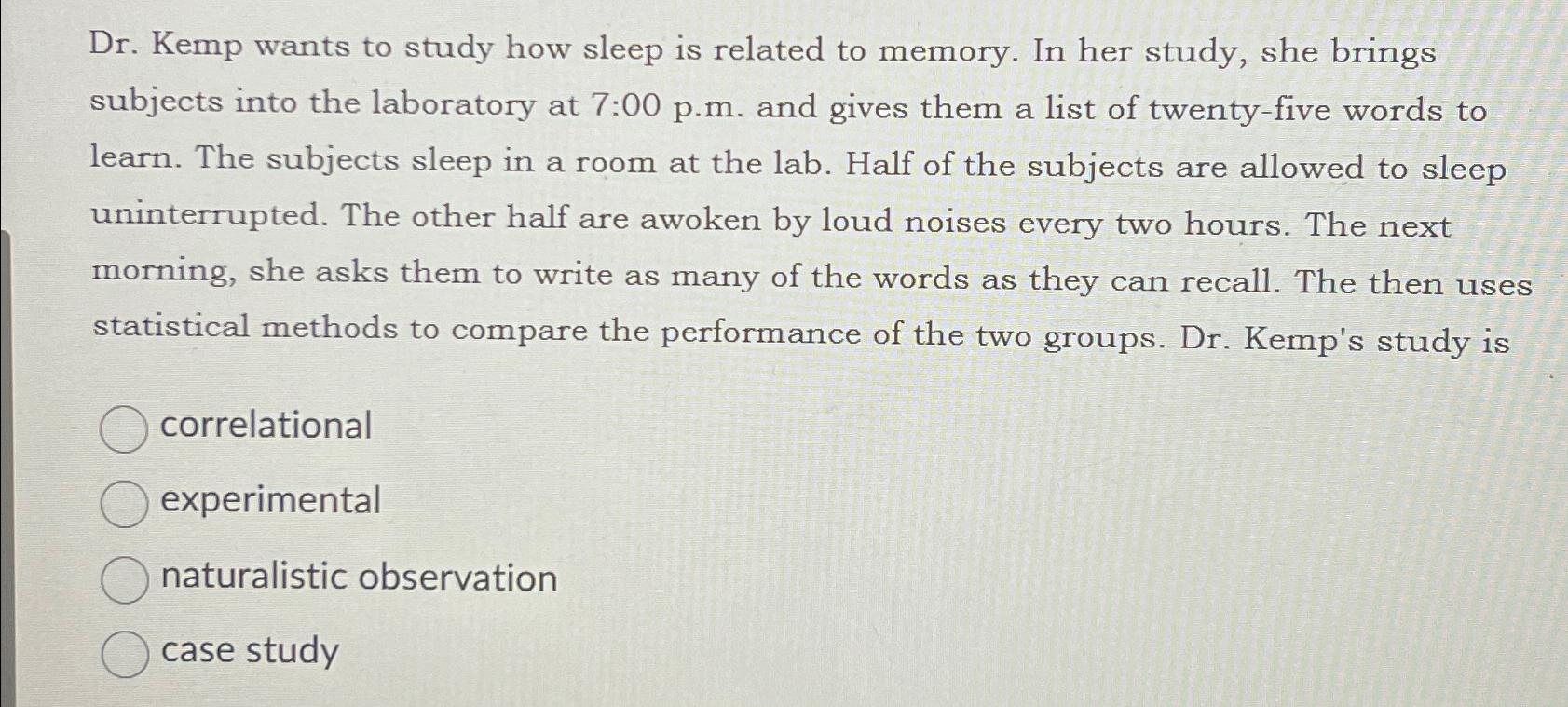 Solved Dr. ﻿Kemp wants to study how sleep is related to