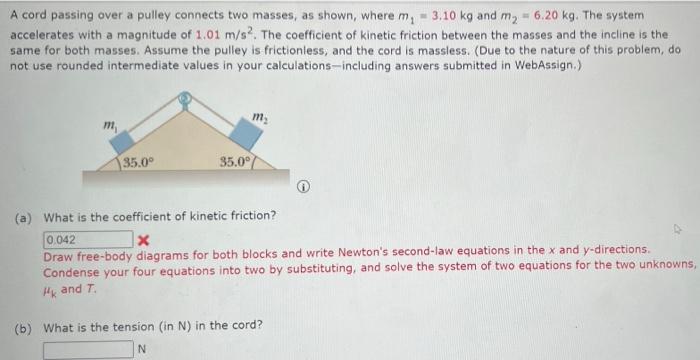 Solved A Cord Passing Over A Pulley Connects Two Masses As