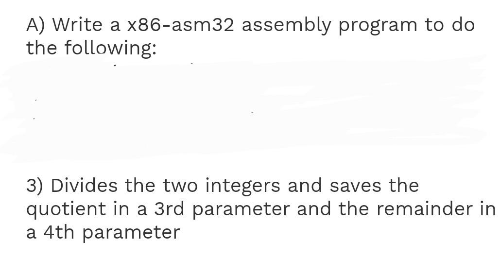 Solved A) Write a x86-asm32 assembly program to do the | Chegg.com