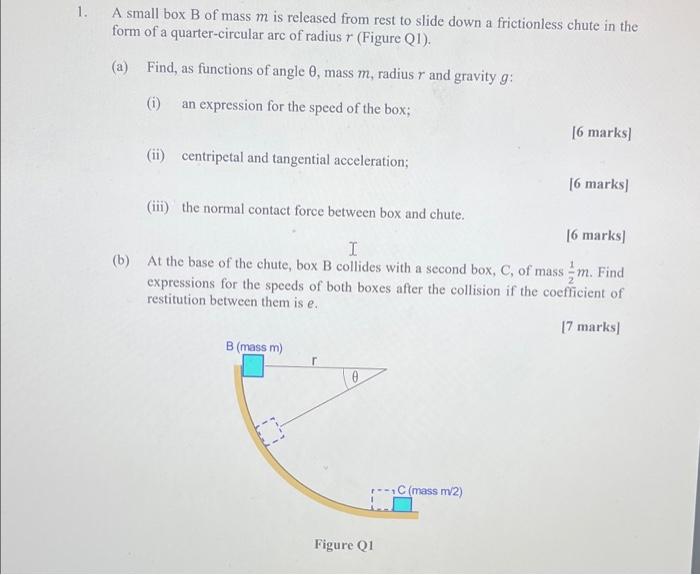 Solved 1. A small box B of mass m is released from rest to