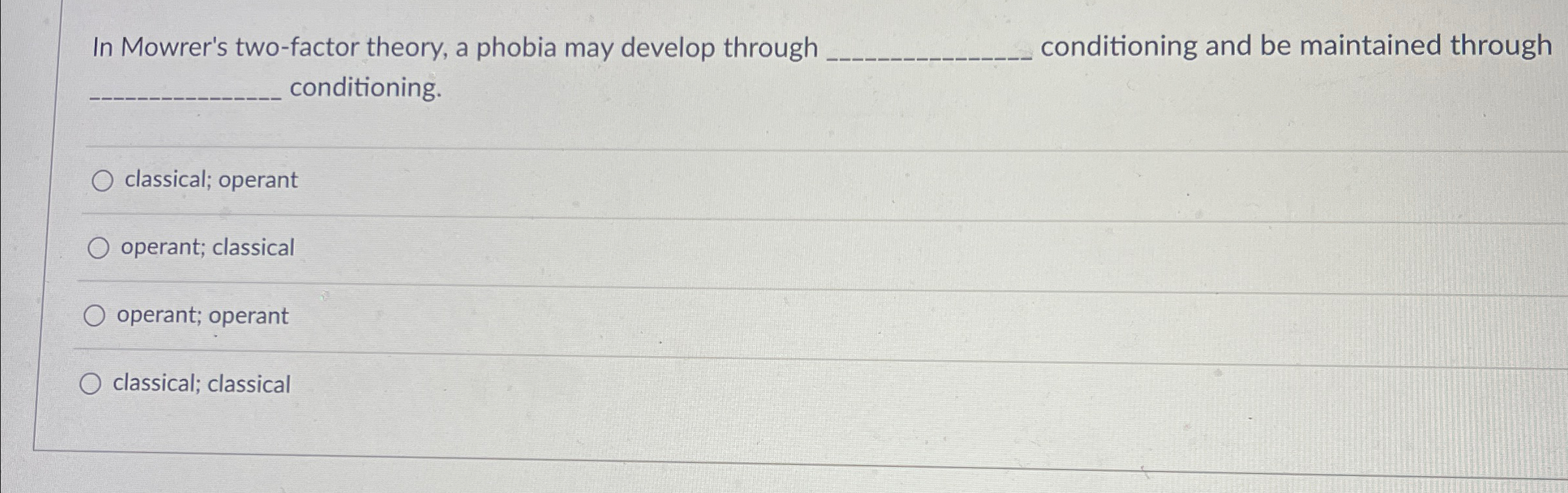 Solved In Mowrer's two-factor theory, a phobia may develop | Chegg.com