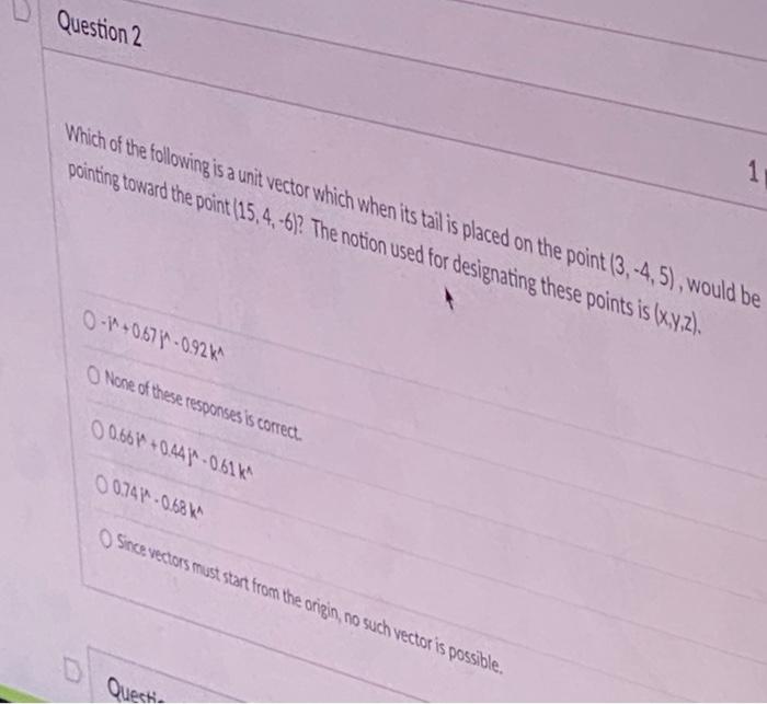 Solved Question 2 Which of the following is a unit vector | Chegg.com
