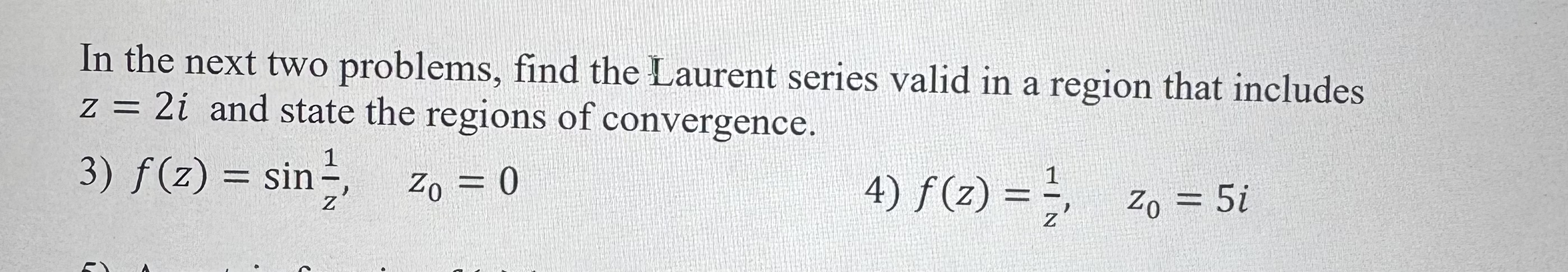 Solved In the next two problems, find the Laurent series | Chegg.com