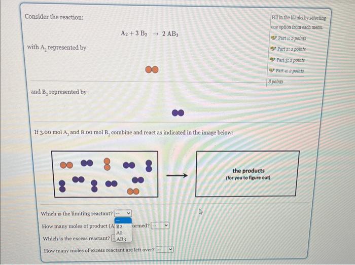 Solved Consider the reaction: A2+3 B2→2AB3 with A2 | Chegg.com