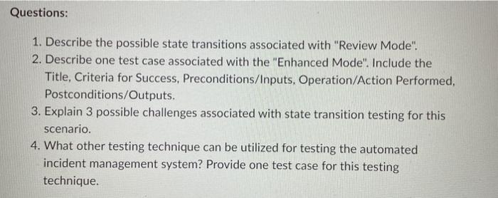 Questions:
1. Describe the possible state transitions associated with Review Mode.
2. Describe one test case associated wit