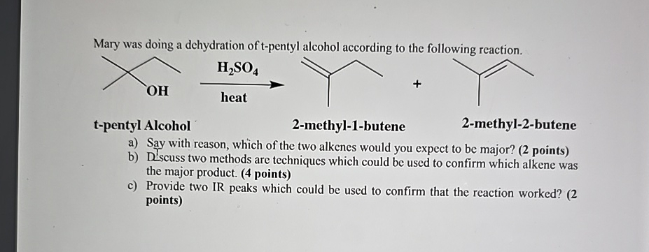 Solved Mary was doing a dehydration of t-pentyl alcohol | Chegg.com