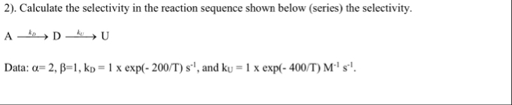 Solved . ﻿Calculate the selectivity in the reaction sequence | Chegg.com