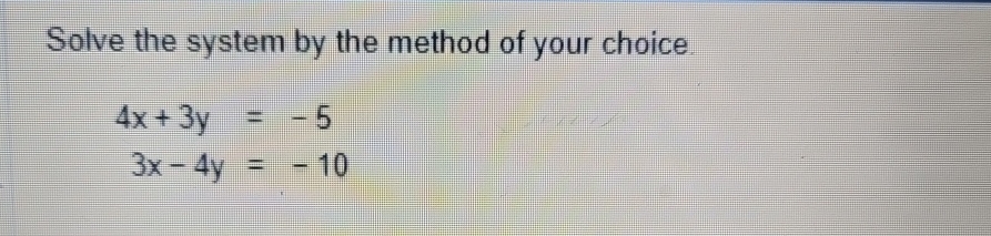 Solved Solve the system by the method of your | Chegg.com