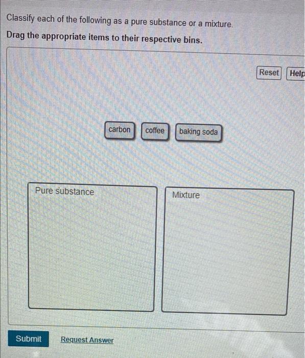Solved classify the following as a pure substance or a