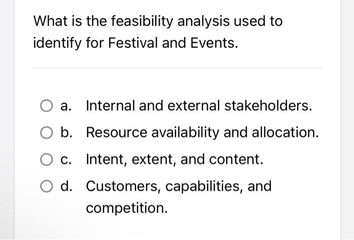 Solved What is the feasibility analysis used to identify for | Chegg.com