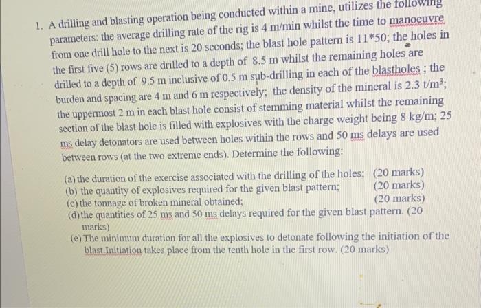 Solved 1. A drilling and blasting operation being conducted | Chegg.com