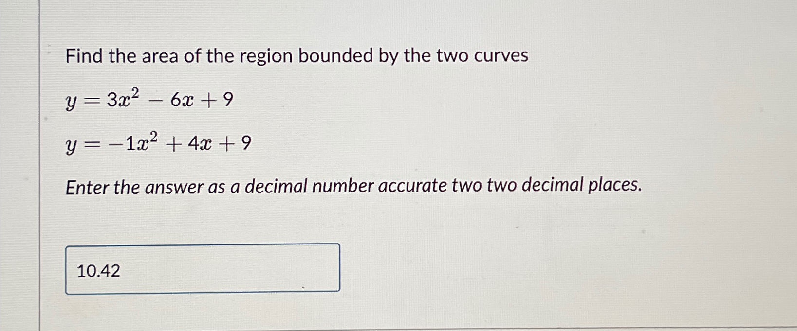 Solved Find the area of the region bounded by the two | Chegg.com