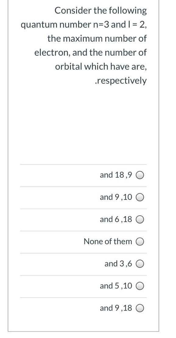 Solved Consider The Following Quantum Number N=3 And I = 2, | Chegg.com