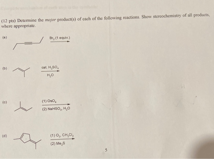 Solved (12 pts) Determine the major product(s) of each of | Chegg.com