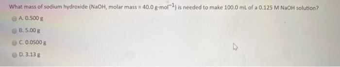 solved-what-mass-of-sodium-hydroxide-naoh-molar-mass-chegg