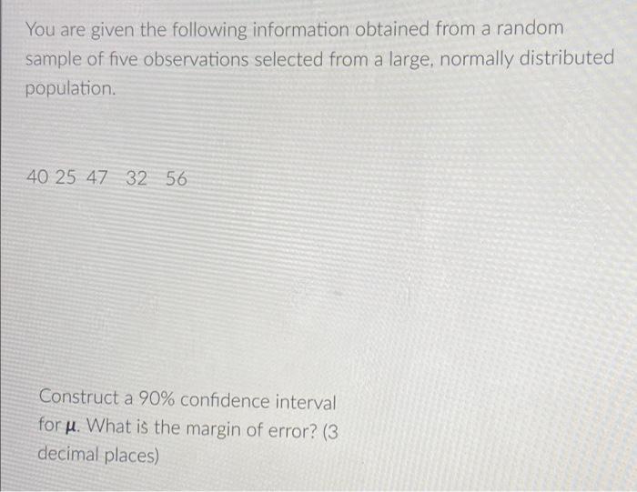 Solved You are given the following information obtained from | Chegg.com