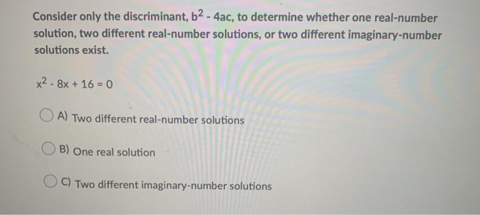 Solved Consider Only The Discriminant, B2 - 4ac, To | Chegg.com