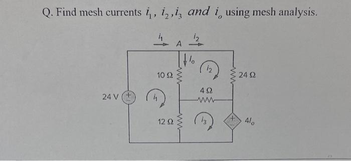 Solved Q Find Mesh Currents I1 I2 I3 And Io Using Mesh