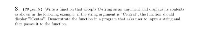 Solved 3. (20 points) Write a function that accepts C-string | Chegg.com