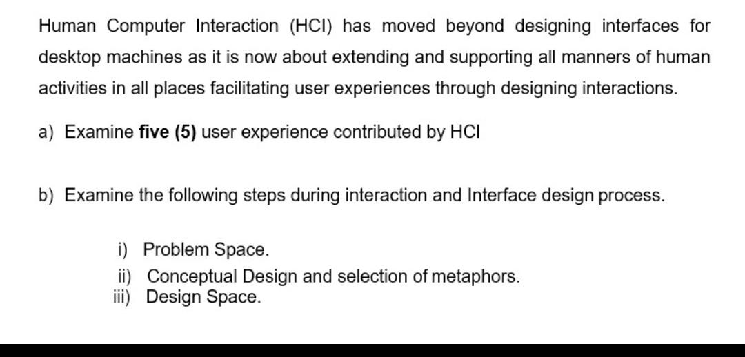 Solved Human Computer Interaction (HCI) Has Moved Beyond | Chegg.com