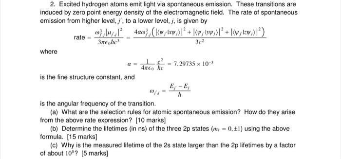 Solved 2. Excited hydrogen atoms emit light via spontaneous | Chegg.com